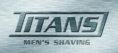 TITANS men's shaving