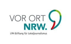 VOR ORT NRW. LfM-Stiftung für Lokaljournalismus