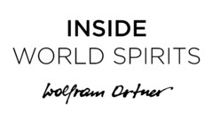 INSIDE WORLD SPIRITS Wolfram Ortner