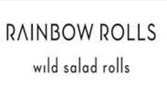 RAINBOW ROLLS WILD SALAD ROLLS