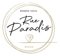 RENDEZ-VOUS RUE PARADIS BIJOUX