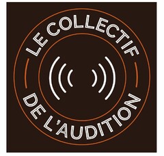 LE COLLECTIF DE L'AUDITION