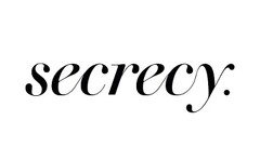 SECRECY.