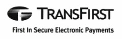 TRANSFIRST First In Secure Electronic Payments