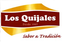 LOS QUIJALES DESDE 1927 SABOR A TRADICION