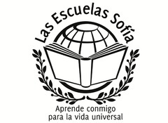 Las Escuelas Sofía Aprende conmigo para la vida universal