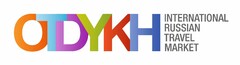 OTDYKH INTERNATIONAL RUSSIAN TRAVEL MARKET