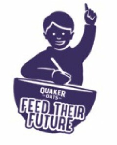 Quaker Oats FEED THEIR FUTURE