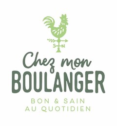 CHEZ MON BOULANGER BON & SAIN AU QUOTIDIEN