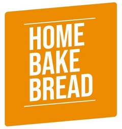 HOME BAKE BREAD