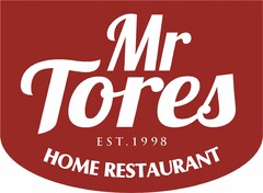Mr Tores EST. 1998 HOME RESTAURANT