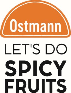 Ostmann LET'S DO SPICY FRUITS