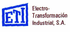 ETI Electro-Transformación Industrial, S.A.