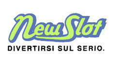 New Slot DIVERTIRSI SUL SERIO