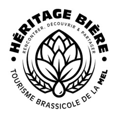 HÉRITAGE BIÈRE Rencontrer, découvrir & partager Tourisme brassicole de la MEL