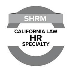 SHRM CALIFORNIA LAW HR SPECIALTY