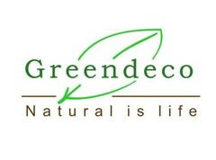 Greendeco Natural is life