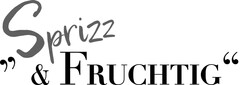 "Sprizz & FRUCHTIG "