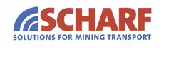 SCHARF SOLUTIONS FOR MINING TRANSPORT