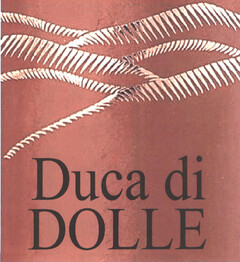 Duca di DOLLE