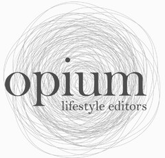 OPIUM LIFESTYLE EDITORS