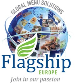 GLOBAL MENU SOLUTIONS FLAGSHIP EUROPE JOIN IN OUR PASSION