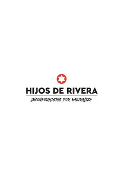 HIJOS DE RIVERA INCONFORMISTAS POR NATURALEZA