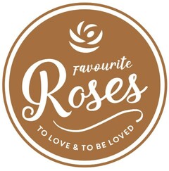 FAVOURITE ROSES TO LOVE & TO BE LOVED