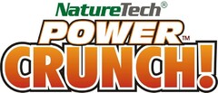 NatureTech POWER CRUNCH ! TM