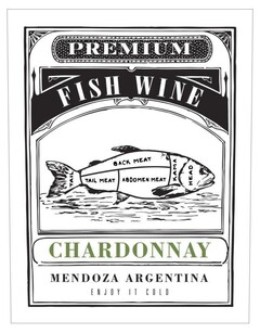 PREMIUM FISH WINE CHARDONNAY MENDOZA ARGENTINA ENJOY IT COLD