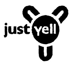 just yell