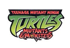 TEENAGE MUTANT NINJA TURTLES MUTANTS&MONSTERS