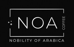 NOA COFFEE NOBILITY OF ARABICA