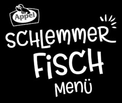 Appel SCHLEMMER FiSCH Menü