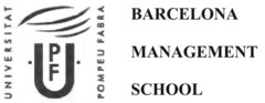 UNIVERSITAT PF POMPEU FABRA BARCELONA MANAGEMENT SCHOOL