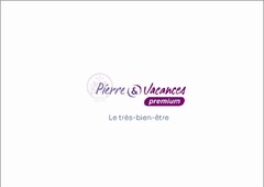 PIERRE & VACANCES PREMIUM le très-bien-être