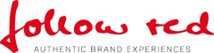 follow red AUTHENTIC BRAND EXPERIENCES