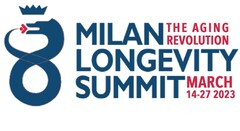 MILAN  LONGEVITY SUMMIT THE AGING REVOLUTION MARCH 14-27-2023