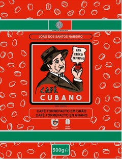 FABRICADO EM PORTUGAL JOÃO DOS SANTOS NABEIRO  UMA DELÍCIA SEM RIVAL CAFÉ CUBANO MARCA REGISTADA CAFÉ TORREFACTO EM GRÃO CAFÉ TORREFACTO EN GRANO PORTUGUESE COFFEE GRÃO GRANO 500ge