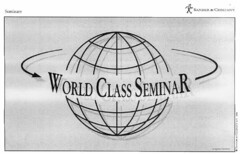 WORLD CLASS SEMINAR