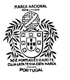 MARCA NACIONAL REGISTADA SÓ É PORTUGUÉS O AZEITE CUJA LATA TENHA ESTA MARCA PORTUGAL