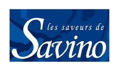 les saveurs de Savino