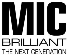 MIC BRILLIANT THE NEXT GENERATION