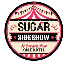 The Sugar Sideshow The Sweetest Show On Earth