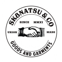 SK8NATSU & CO SINCE MMXI UNION MADE GOODS AND GARMENTS