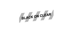 BLACK ON CLEAR