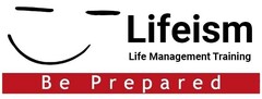 Lifeism Life Management Training Be Prepared