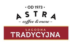 OD 1973 . ASTRA - coffee & more . ŁAGODNA TRADYCYJNA