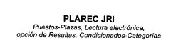 PLAREC JRI Puestos-Plazas, Lectura electrónica, opción de Resultas, Condicionados-Categorias
