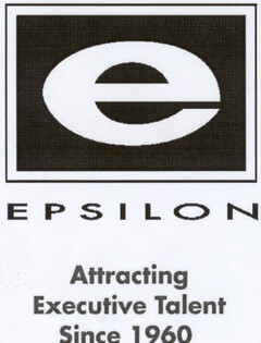 e EPSILON Attracting Executive Talent Since 1960